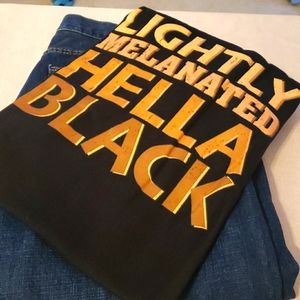 NWOT Lightly Melanated Hella Black